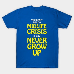 Midlife Crisis T-Shirt